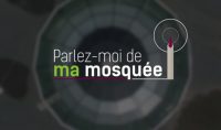 Parlez-moi de ma mosquée – épisode 2 & 3